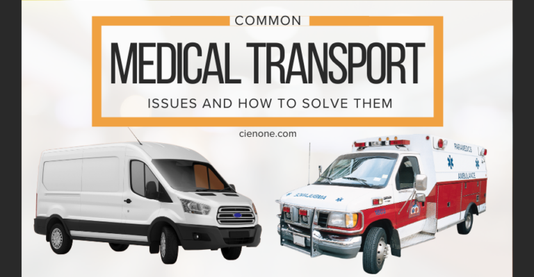 Common Medical Transportation Issues and How To Solve Them | CienOne