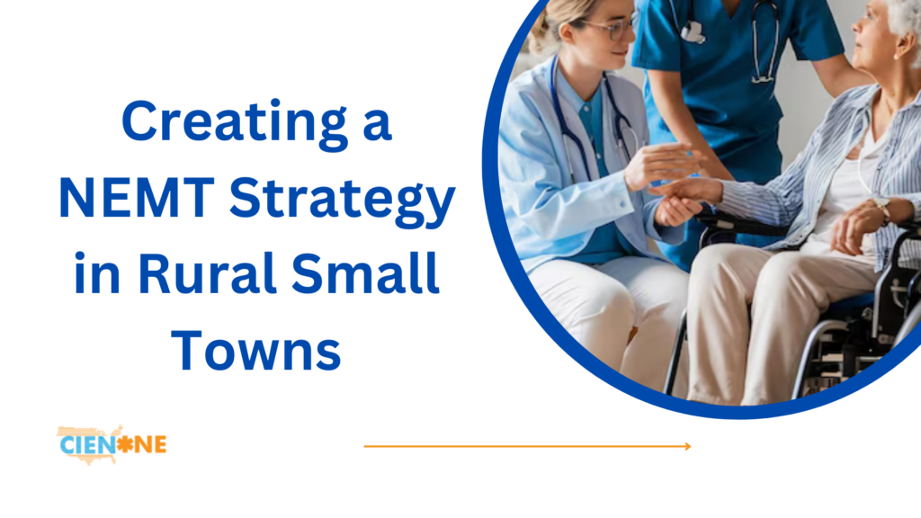 Creating a NEMT Strategy in Rural Small Towns