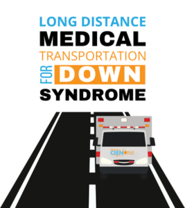 Long Distance Medical Transportation For Down Syndrome