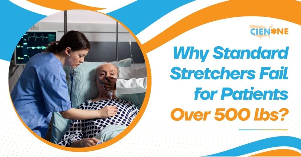 Why Standard Stretchers Fail for Patients Over 500 lbs